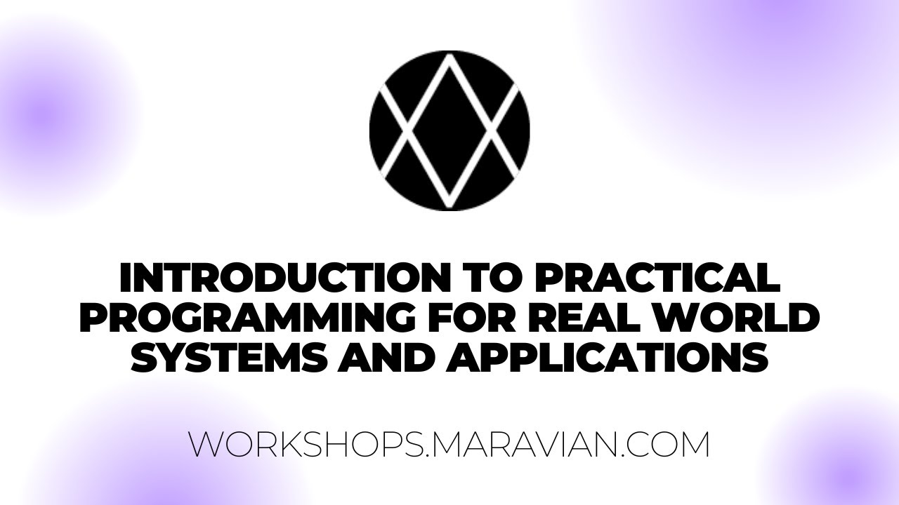 Introduction to practical programming for real world systems and applications