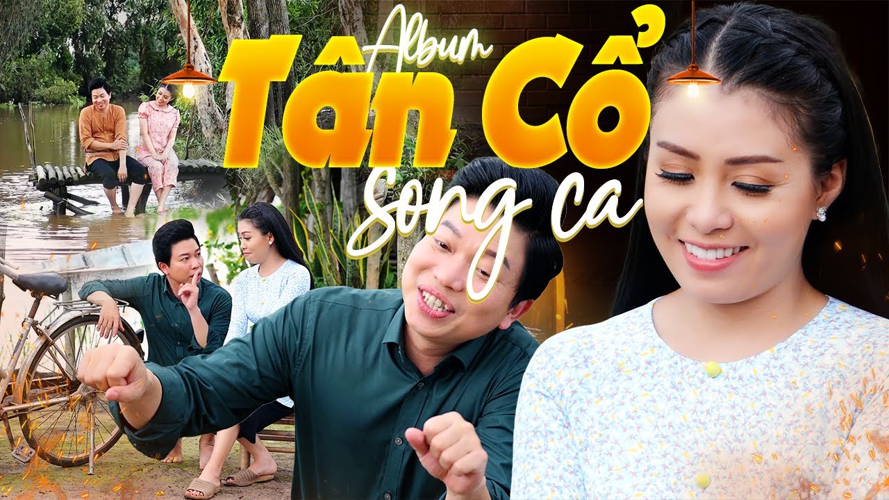 Album TÂN CỔ SONG CA Đặc Biệt Hay 🌀 CẶP ĐÔI Song Ca Tân Cổ Hot Nhất Hiện Nay🧬CA CỔ CỰC HAY