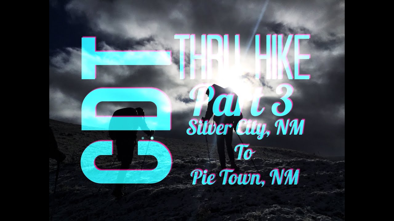 CDT Thru Hike 3: Silver City, NM To Pie Town, NM