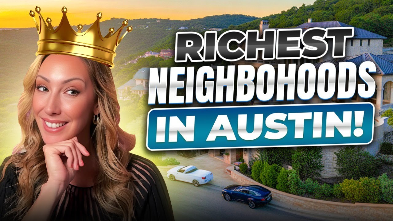 Richest Neighborhoods in Austin, TX & You Might Be Surprised!