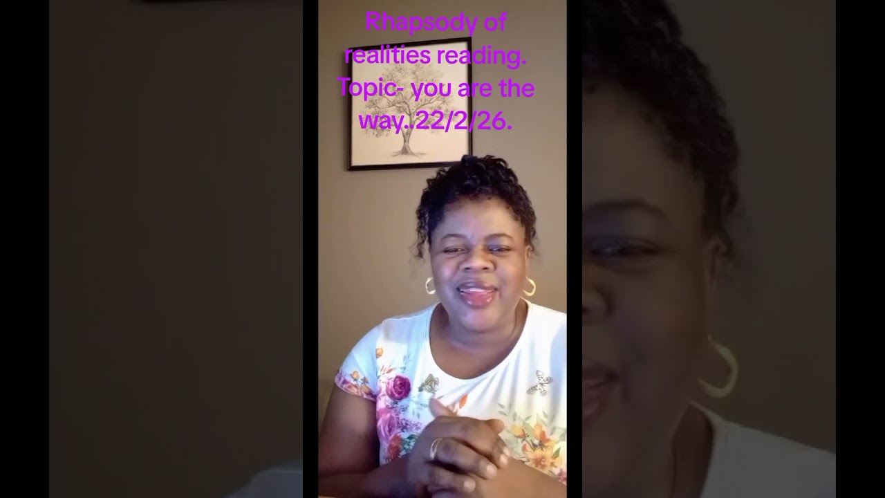 Rhapsody of realities devotional reading for February 22nd 2026.Topic- You are the way..