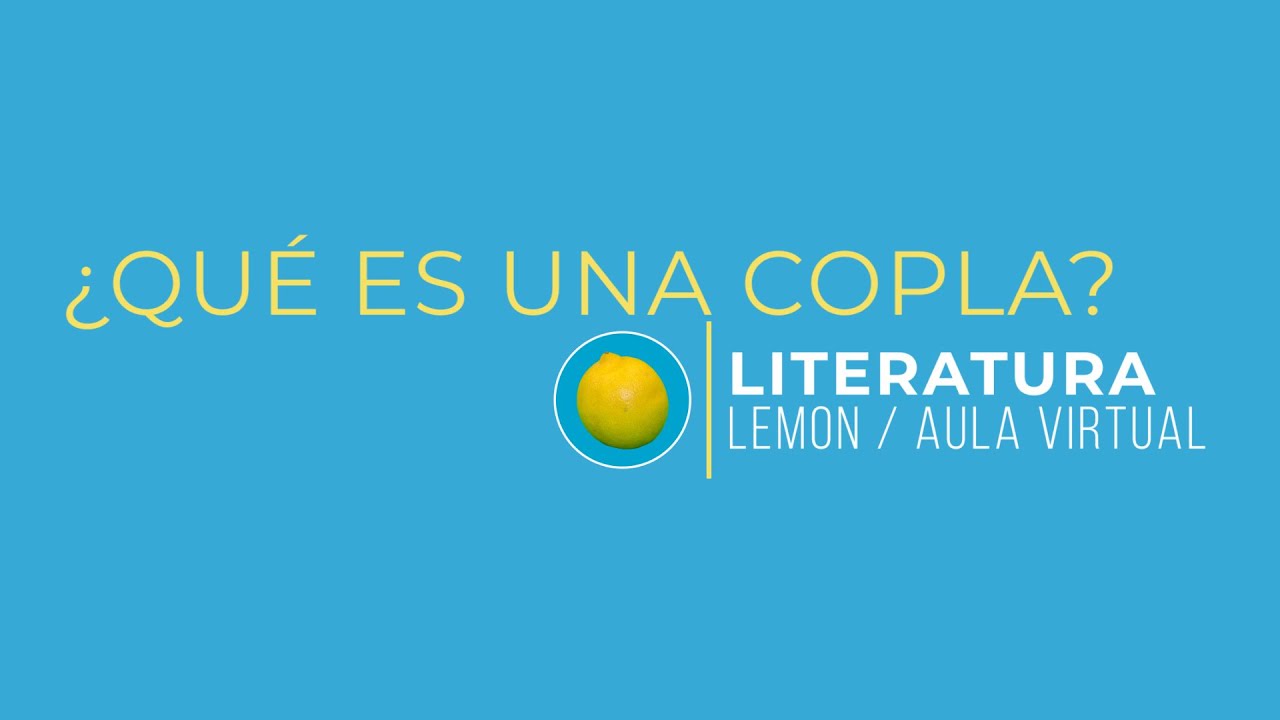 ¿Qué tengo que saber para inventar una COPLA? | LITERATURA | LEMON CLASS #1
