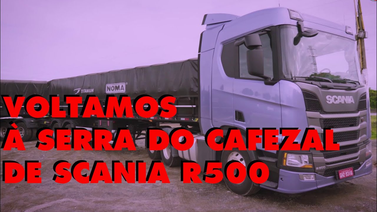 4 ANOS DEPOIS... DE VOLTA A SERRA DO CAFEZAL DE SCANIA!