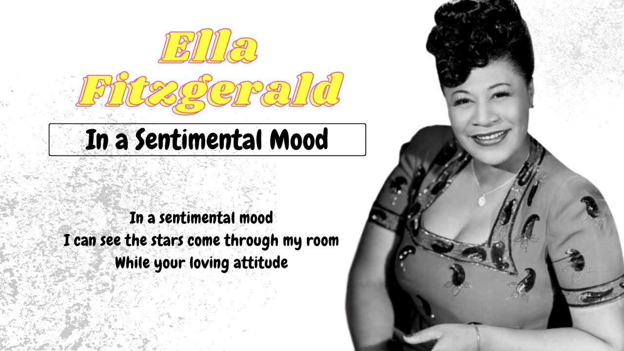 Ella Fitzgerald - In A Sentimental Mood Lyrics (HD)