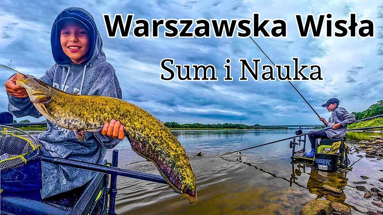 Warszawska Wisła: Nauka łowienia i niespodzianka w postaci suma!
