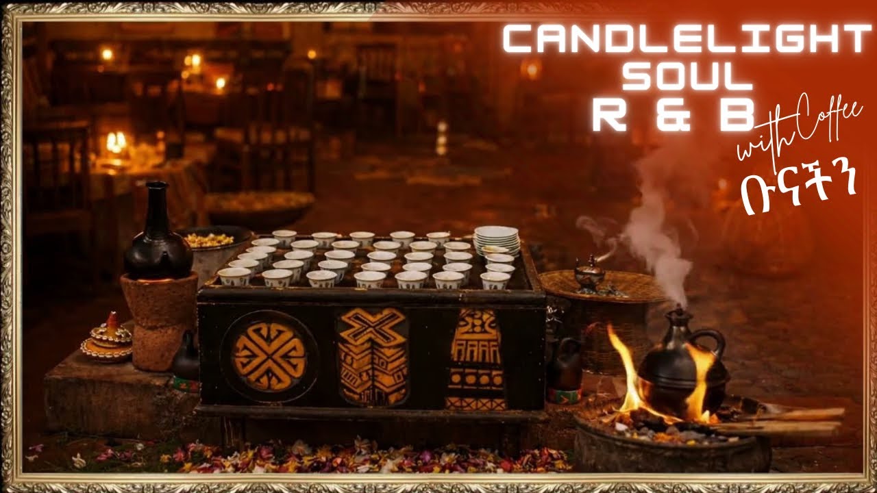 Traditional Ethiopian Coffee Ambience ☕🔥 Candlelight Cafe Relaxing Background