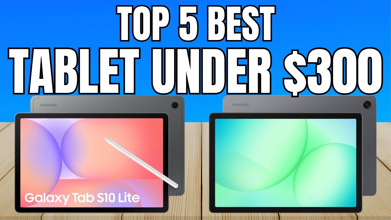 Best Tablet Under $300 – Buyer’s Guide & Reviews!