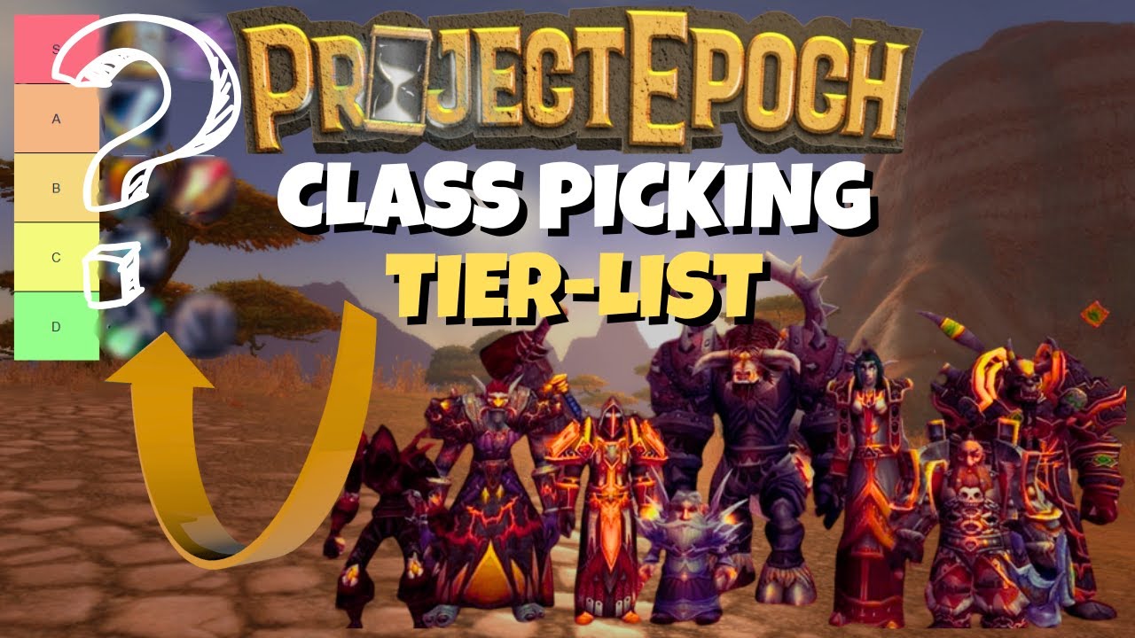 CLASS TIER LIST Project Epoch - This Might Trigger Some People