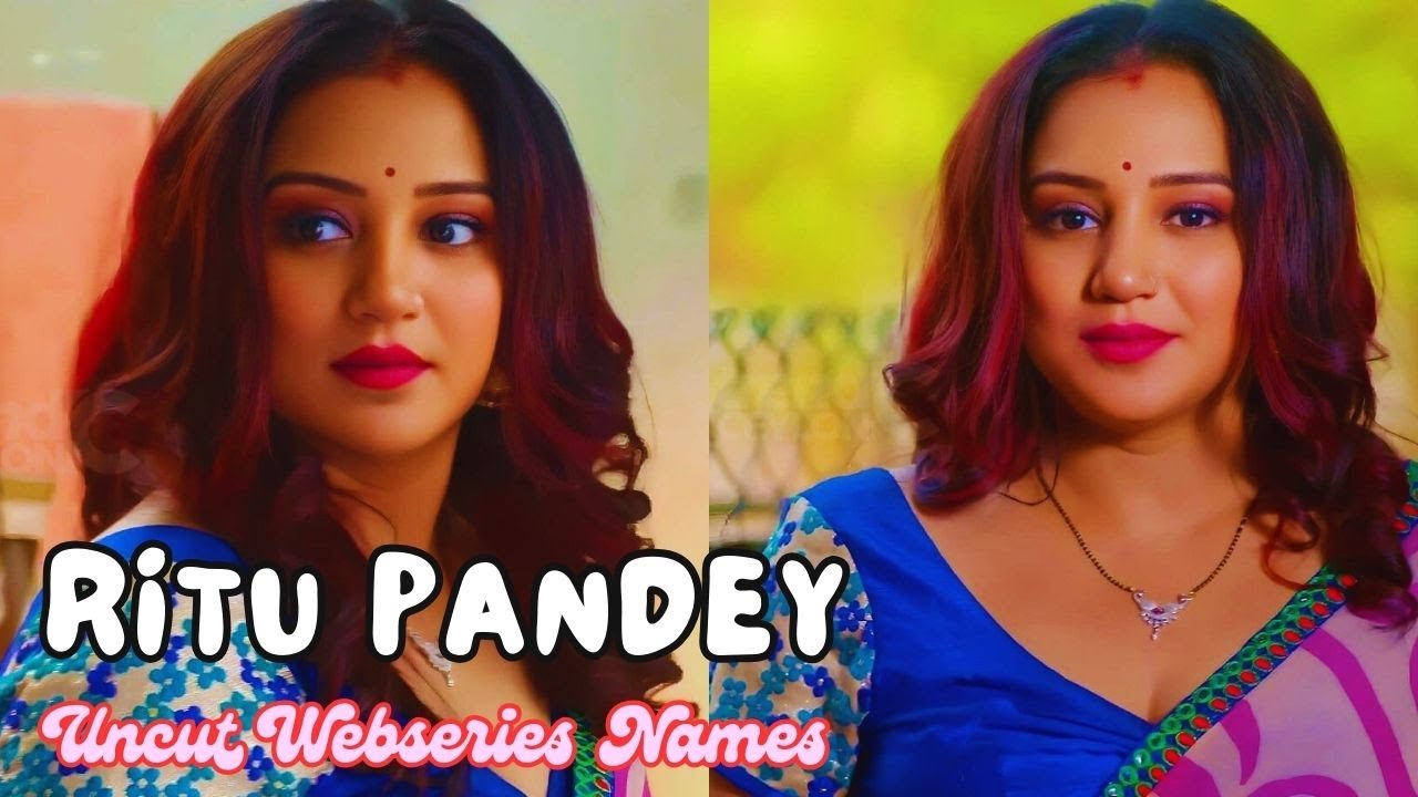 Ritu Pandey Uncut Webseries Names||SR Clubz