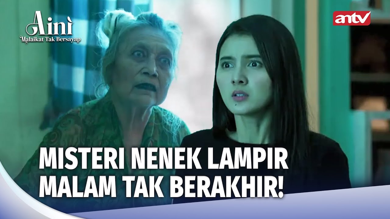 Nenek Lampir Gentayangan! Teror Kehidupan Aini | Aini Malaikat Tak Bersayap Eps 226 FULL