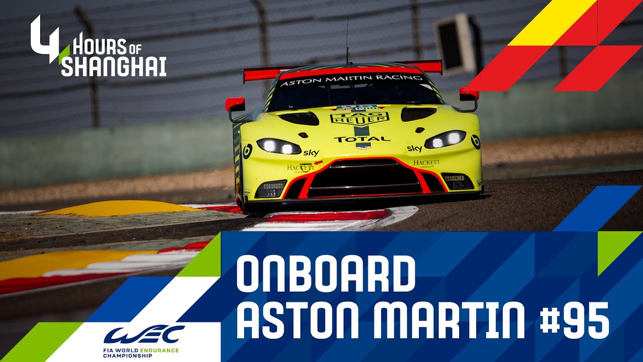 4 Hours of Shanghai 2019 - Onboard Aston Martin Racing #95