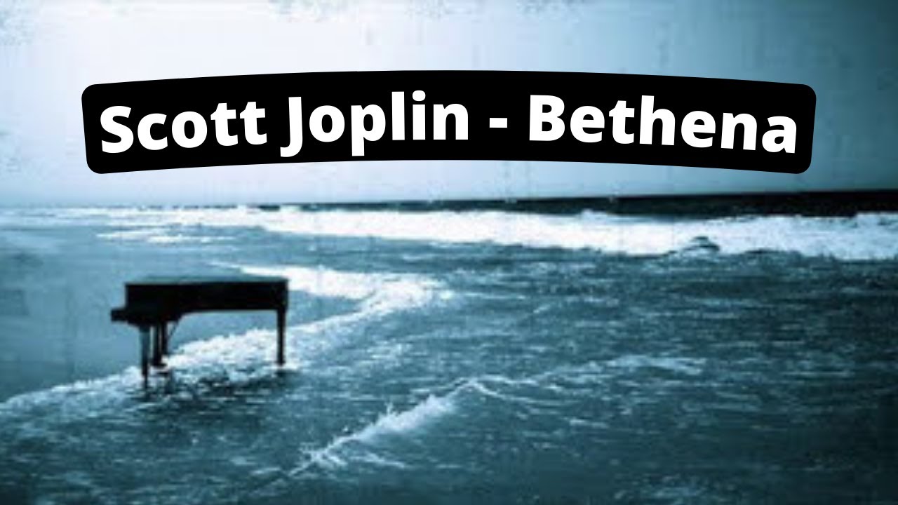 Bethena - Scott Joplin