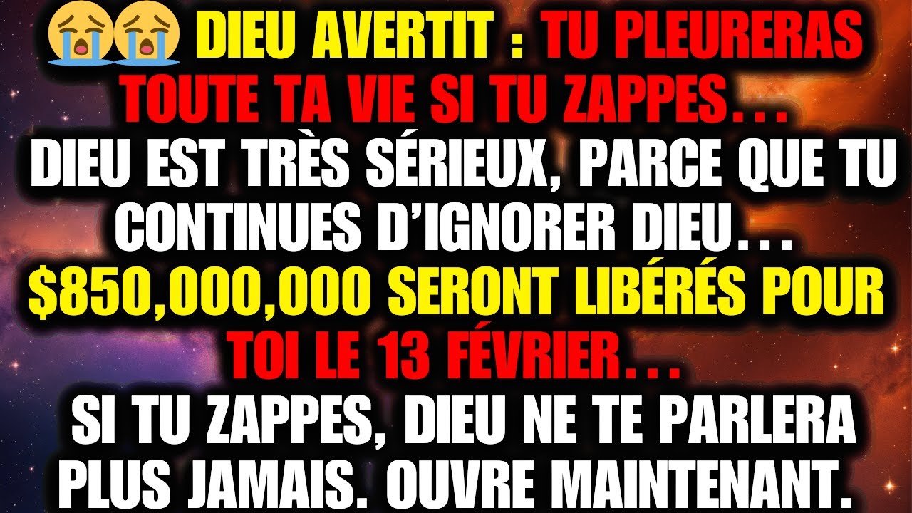 😭😭 DIEU PRÉVIENT : SI TU ZAPPES, TU PLEURERAS TOUTE TA VIE… 850 000 000 $ SERONT LIBÉRÉS