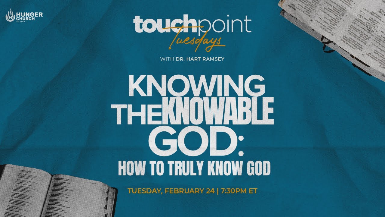 TouchPoint Tuesday | Knowing the Knowable God