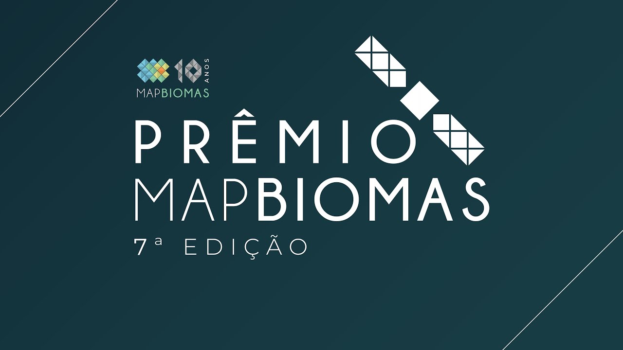 Prêmio MapBiomas | Premiação da 7ª Edição