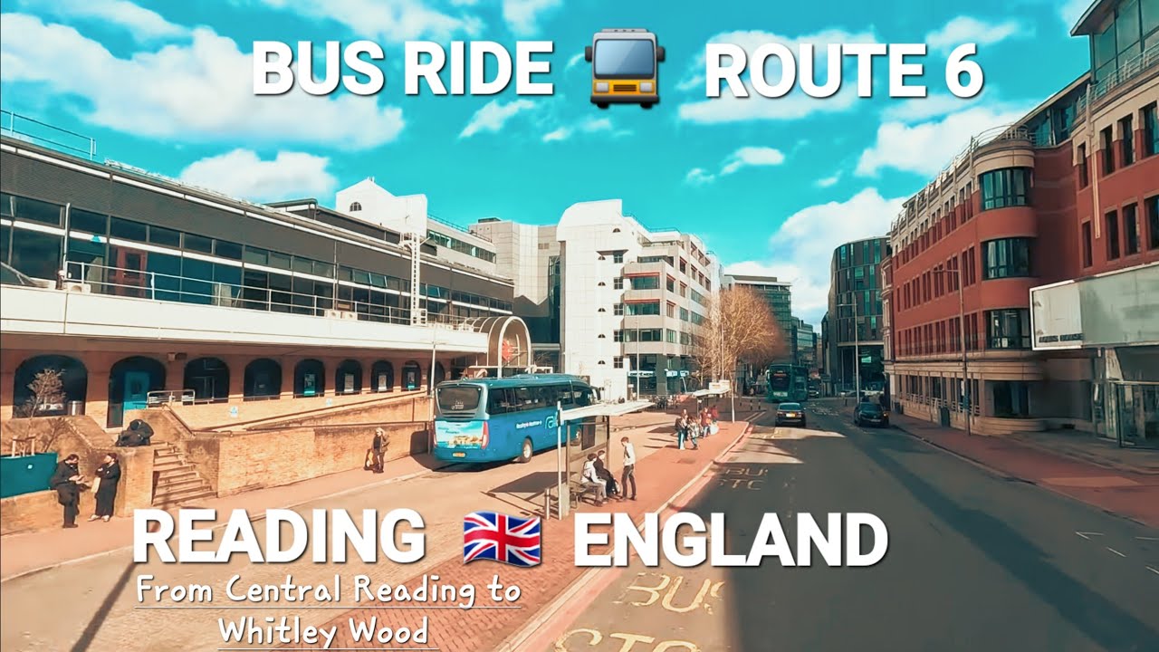 Bus Ride | Reading City in England | Double-Decker Bus Route 6 from Central Reading to Whitley Wood