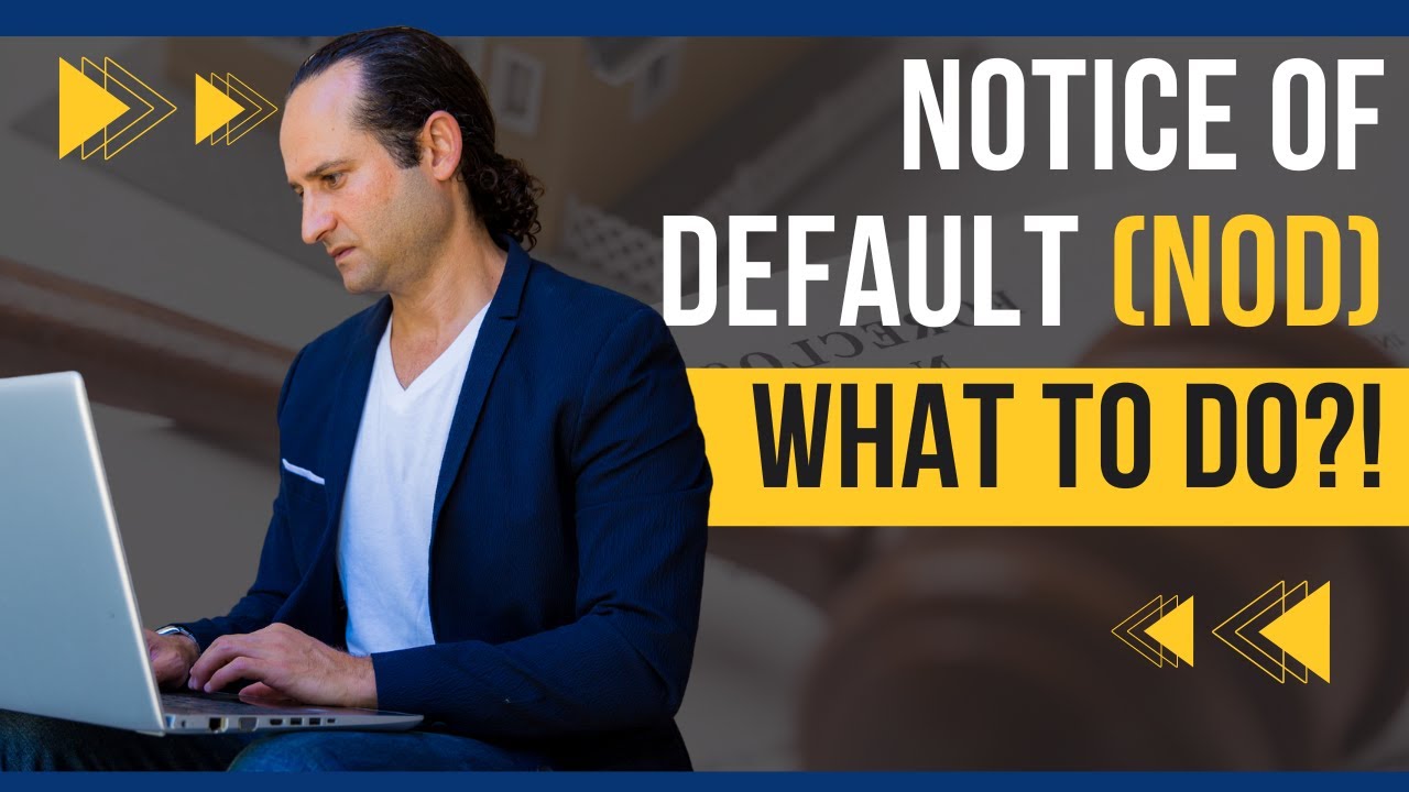 Notice of Default (NOD) What to do?!
