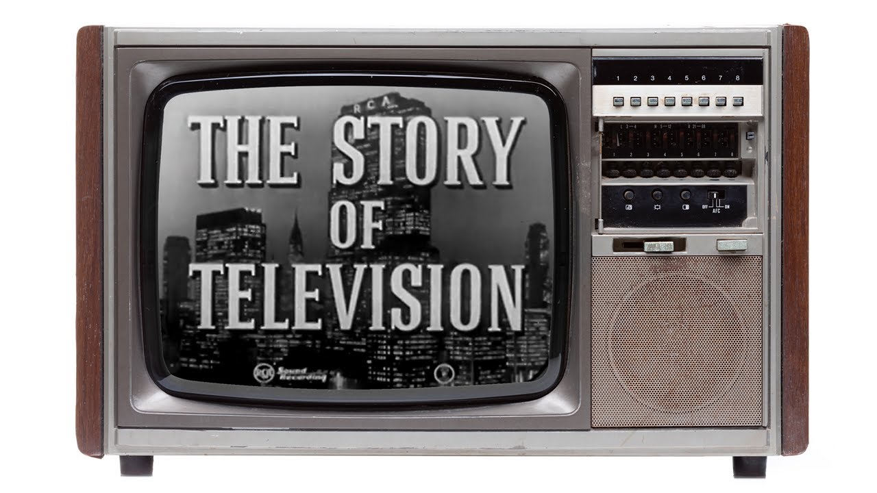 The History Of Television