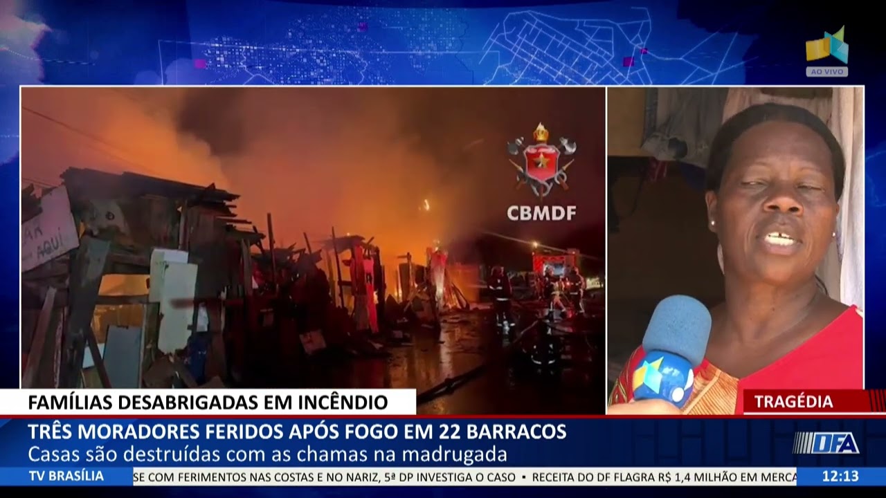 DF ALERTA - Três moradores feridos após fogo em 22 barracos