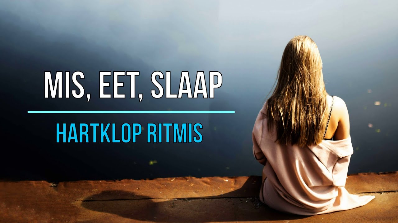 Mis Eet Slaap (Hartklop Ritmes)