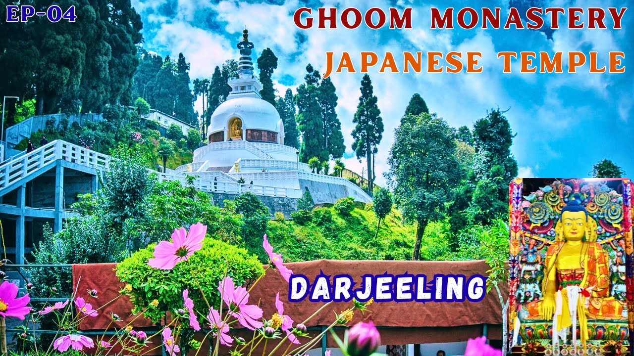 Ghoom Monastery Darjeeling | Japanese Buddhist Temple | Peace Pagoda | Ghoom Railway Station