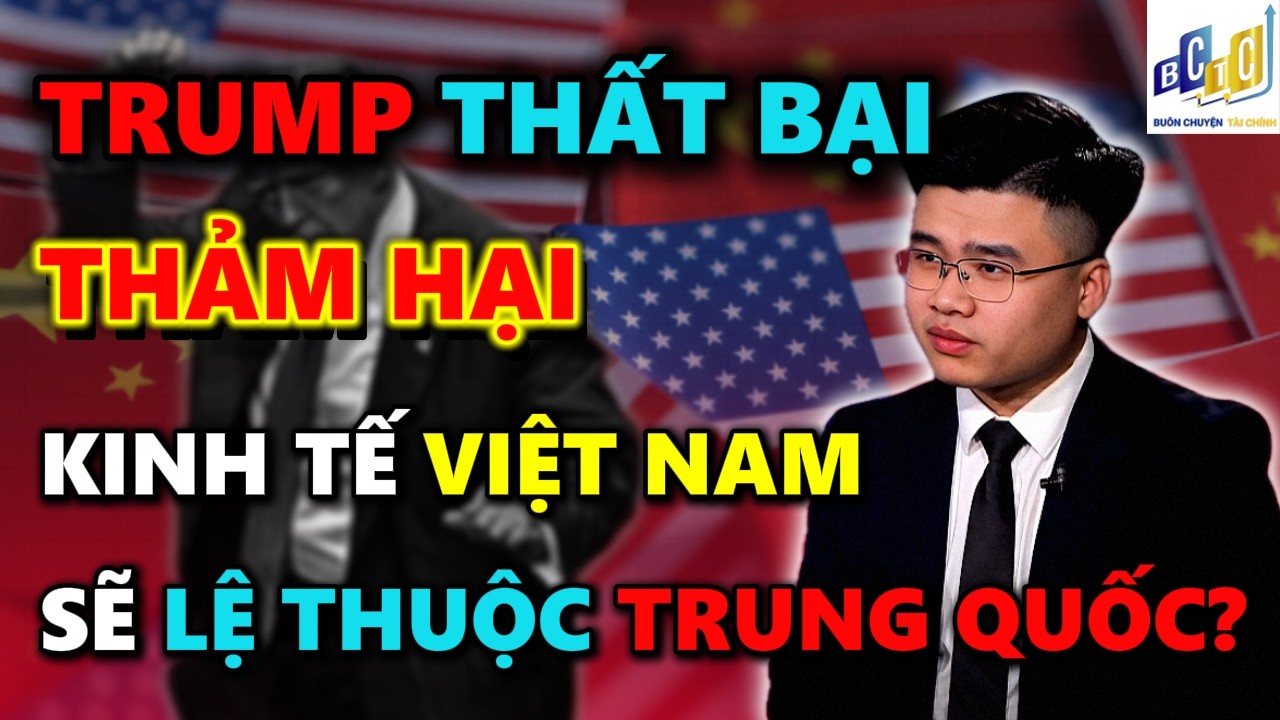 VNINDEX TRUMP THẤT BẠI THẢM HẠI? KINH TẾ VIỆT NAM SẼ LỆ THUỘC TRUNG QUỐC? | ĐẦU TƯ CHỨNG KHOÁN