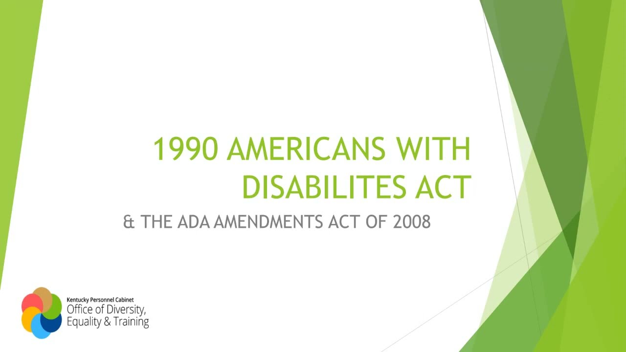 The Americans with Disabilities Act of 1990 & the Amendments from 2008