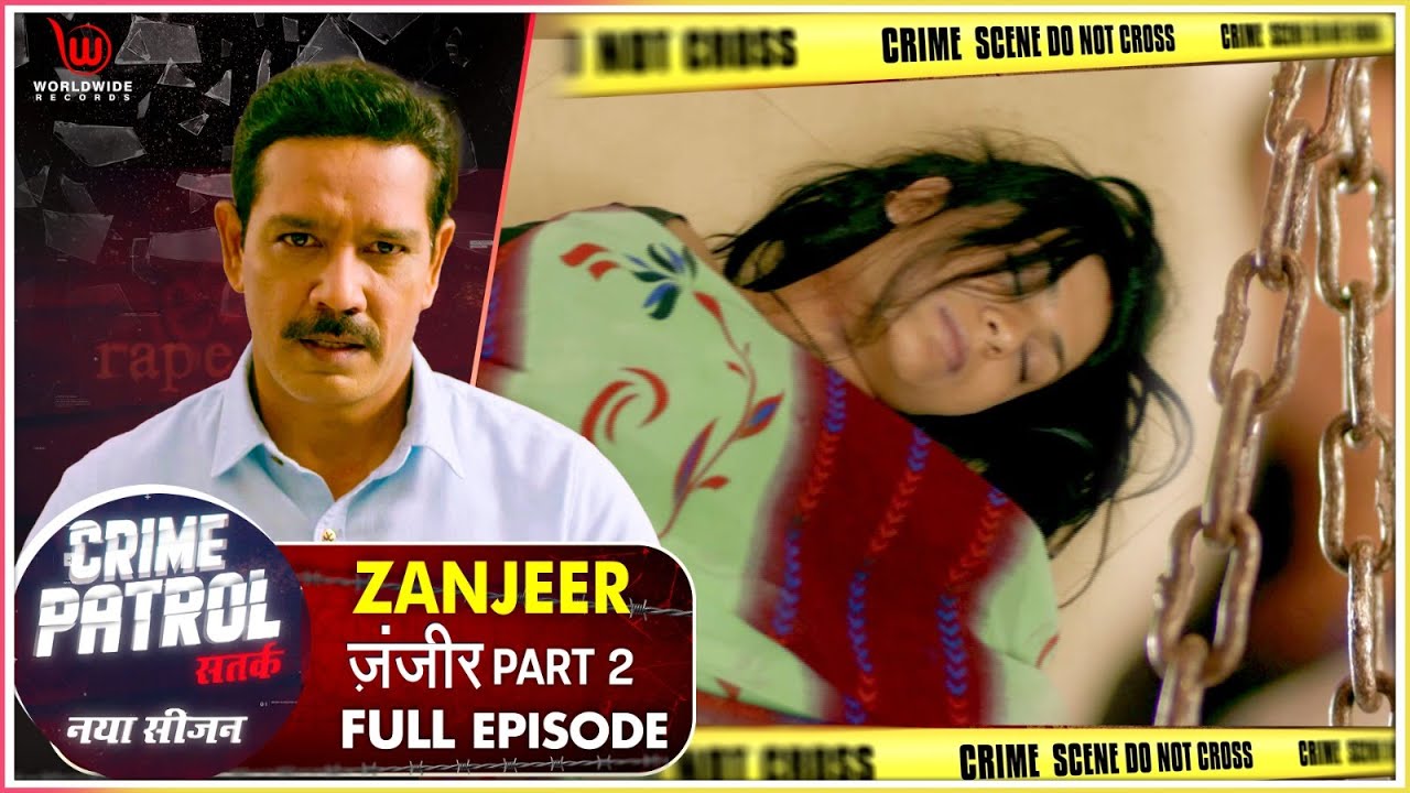 जंजीर 2 | Crime Patrol Satark | Zanjeer Part 2 | Full Episode #Anupsoni #crimepatrol #क्राइमपेट्रोल