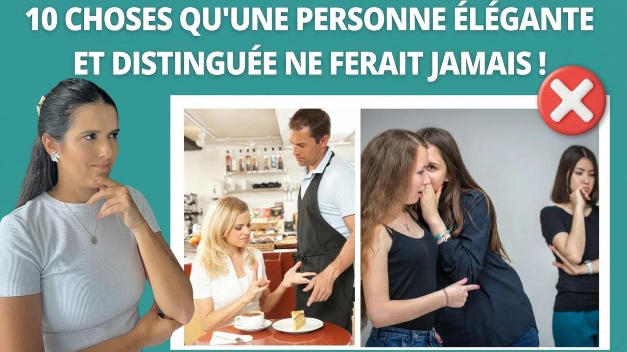 10 attitudes qu'une personne élégante n'aurait jamais