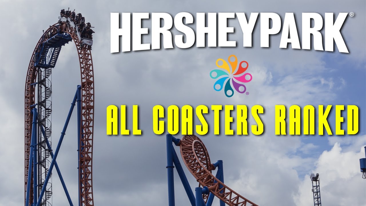 HersheyPark Roller Coasters RANKED!