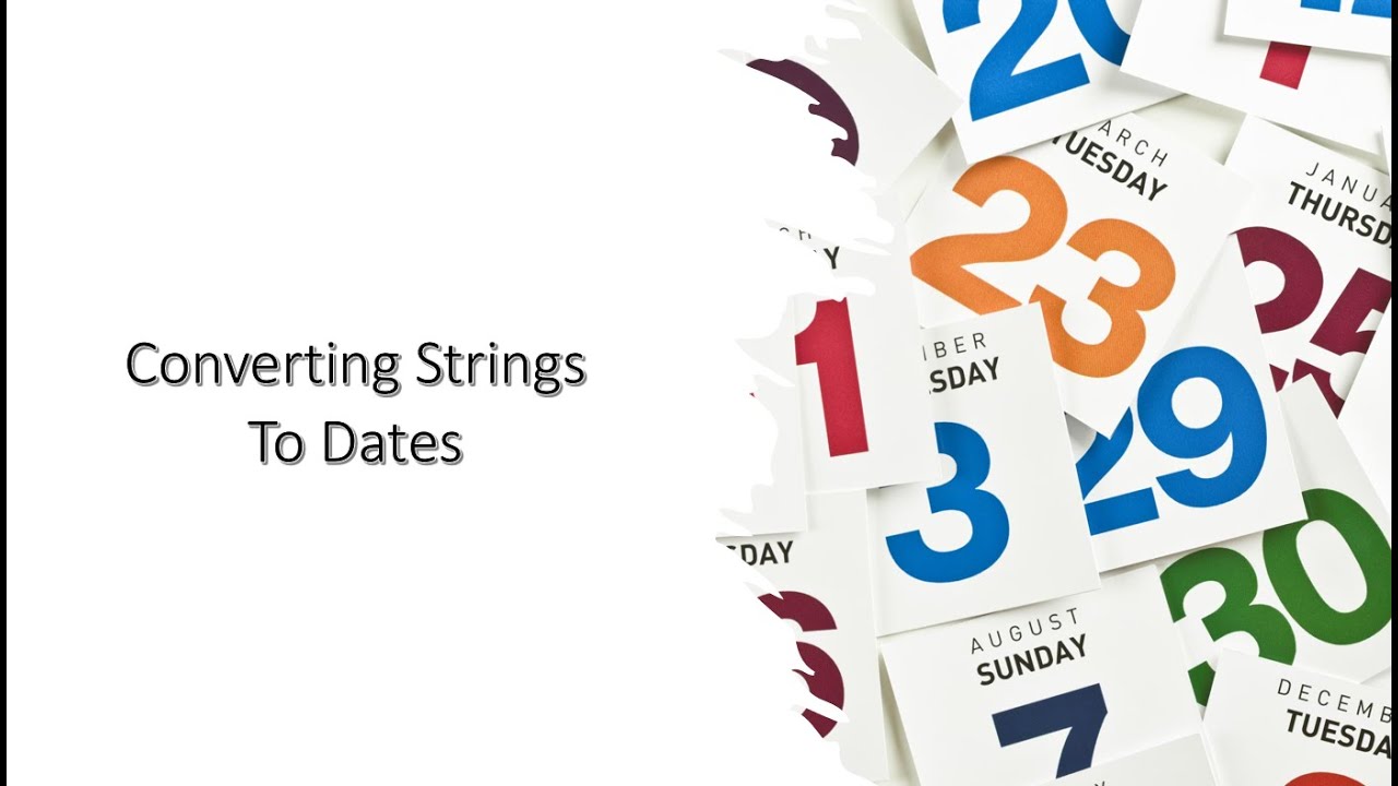 Converting Strings To Dates