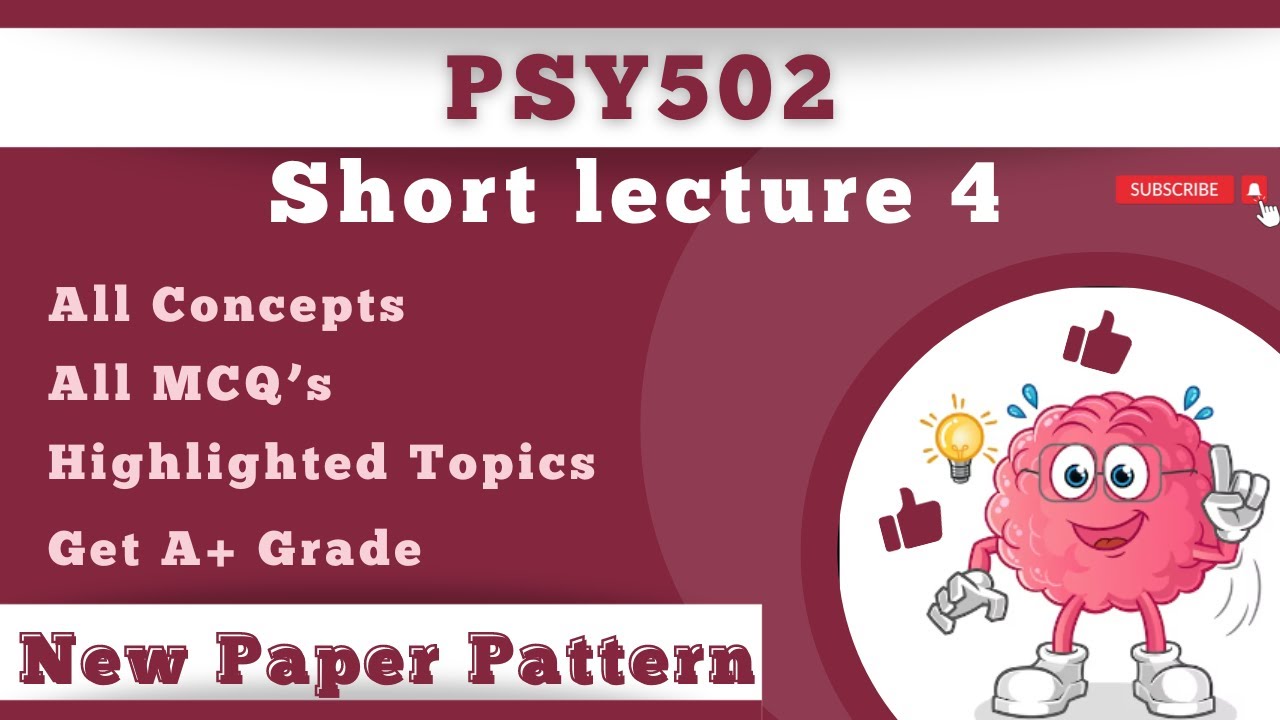 PSY502 Short Lecture 4_Highlighted Questions_PSY502short Lectures_Mid Term_Full Detail In Short Time