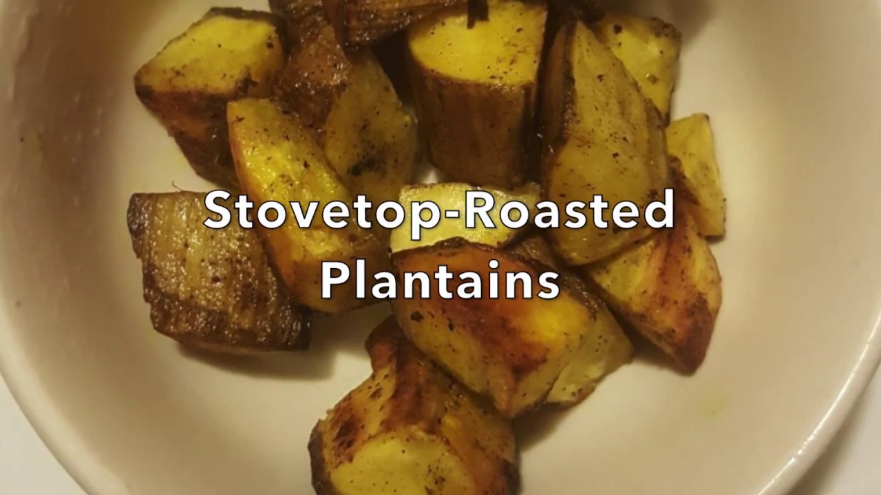 Stovetop Roasted Plantains