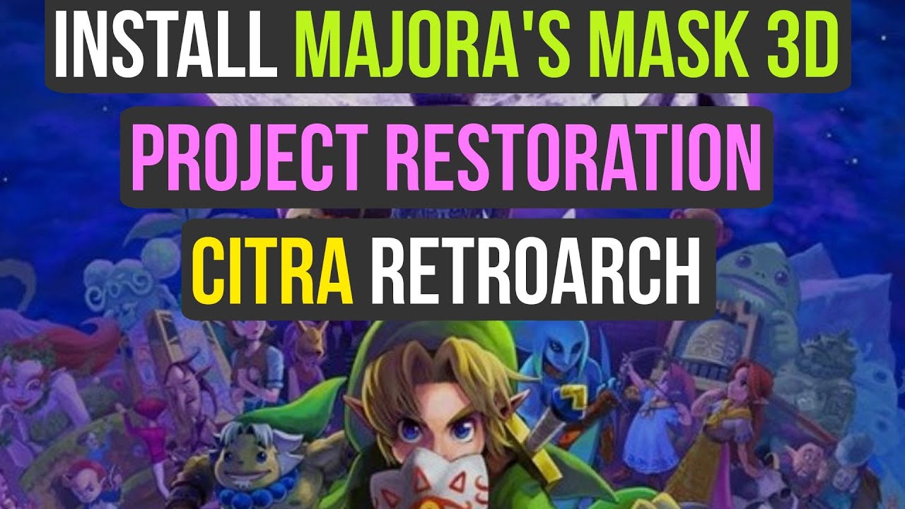 как установить реставрацию проекта «Маска Маджоры» в Citra Retroarch