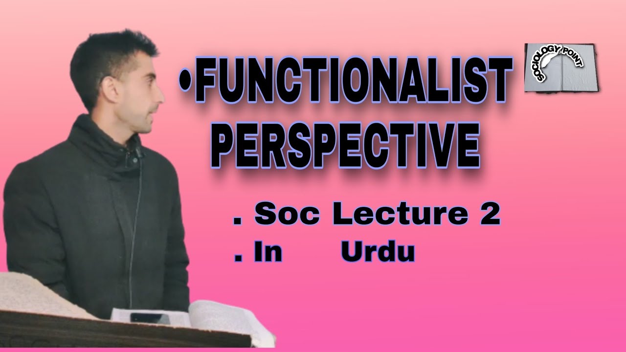 Functionalist Perspective|Sociology Lecture|Urdu|27 May 2022