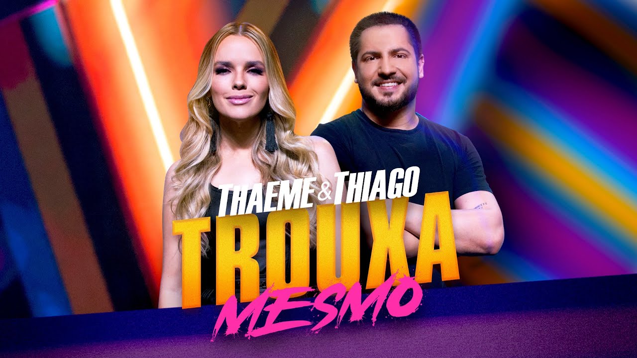 Thaeme & Thiago - Trouxa Mesmo | Clipe Oficial