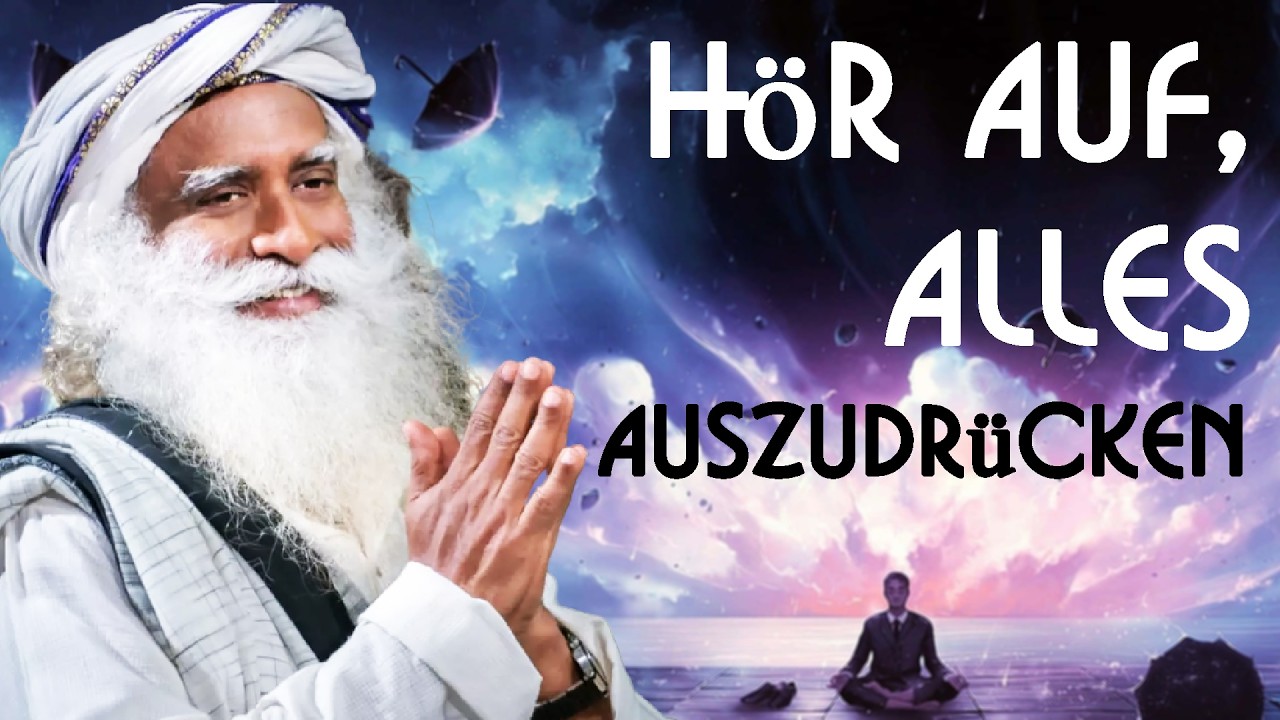 95 % Ihres Lebens gehen verloren, wenn Sie Ihre Gedanken schlecht ausdrücken - Sadhguru auf Deutsch