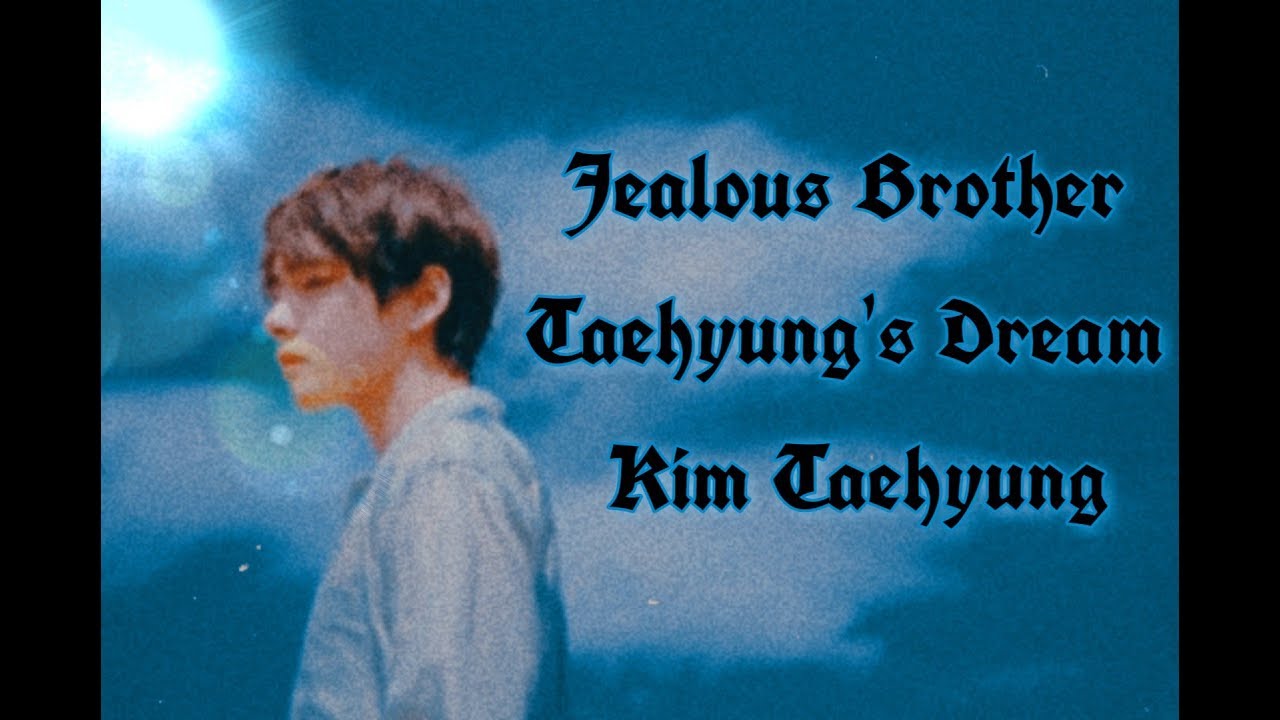 [FF/ Kim Taehyung] Jealous Brother Ep.01