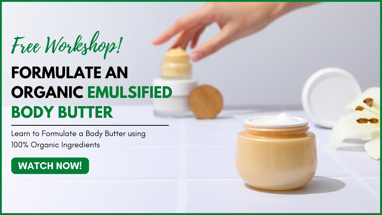 Make an Organic Emulsified Body Butter From Scratch | WORKSHOP