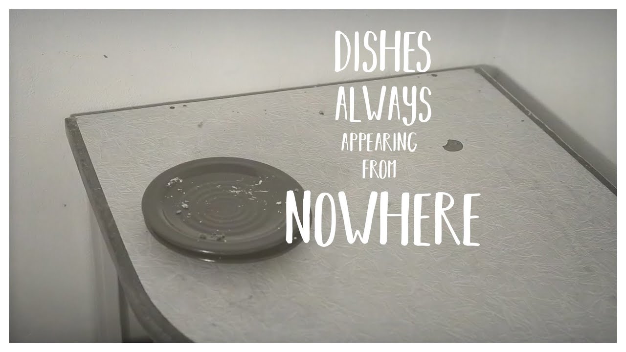 Dishes always appearing from NOWHERE???