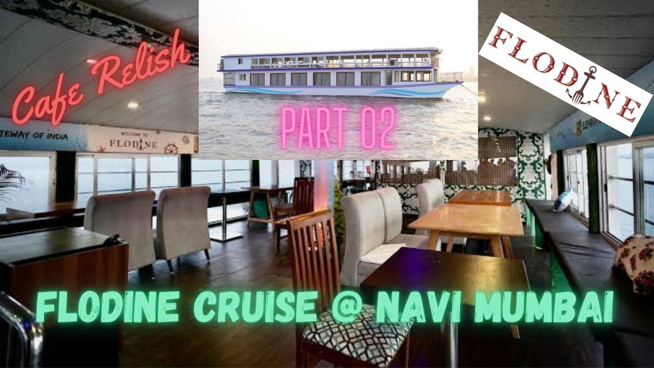 PART 02 Flodine Cruise/Houseboat Review | Cafe Relish - Restaurant on sea @ Navi Mumbai #cruise