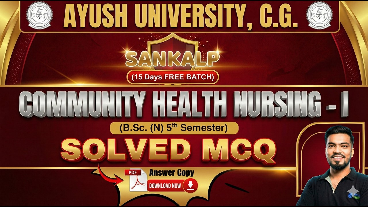 Community Health Nursing - 1 | Solved MCQs | B.Sc Nursing 5th Sem | Ayush University C.G.