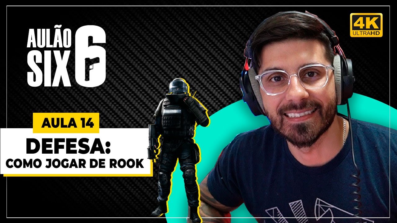 AULÃO SIX - AULA 14: COMO JOGAR DE ROOK | RAINBOW SIX SIEGE
