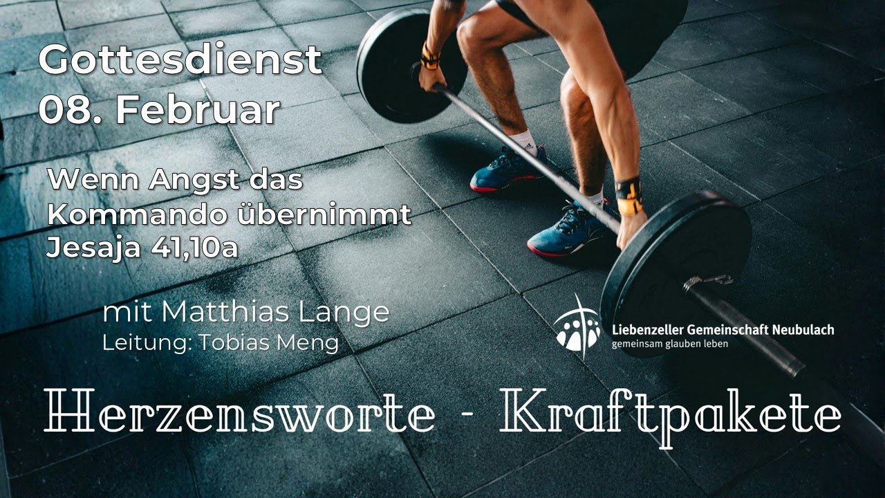 08.02.2026 - Gottesdienst mit Matthias Lange - Jesaja 41,10a  - LGV Neubulach