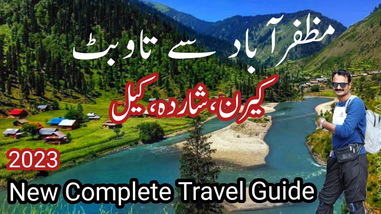 Muzaffarabad to Toabat Neelum Valley Azad Kashmir By Road | Road Trip Loc Keran, Sharda, Arang Kel