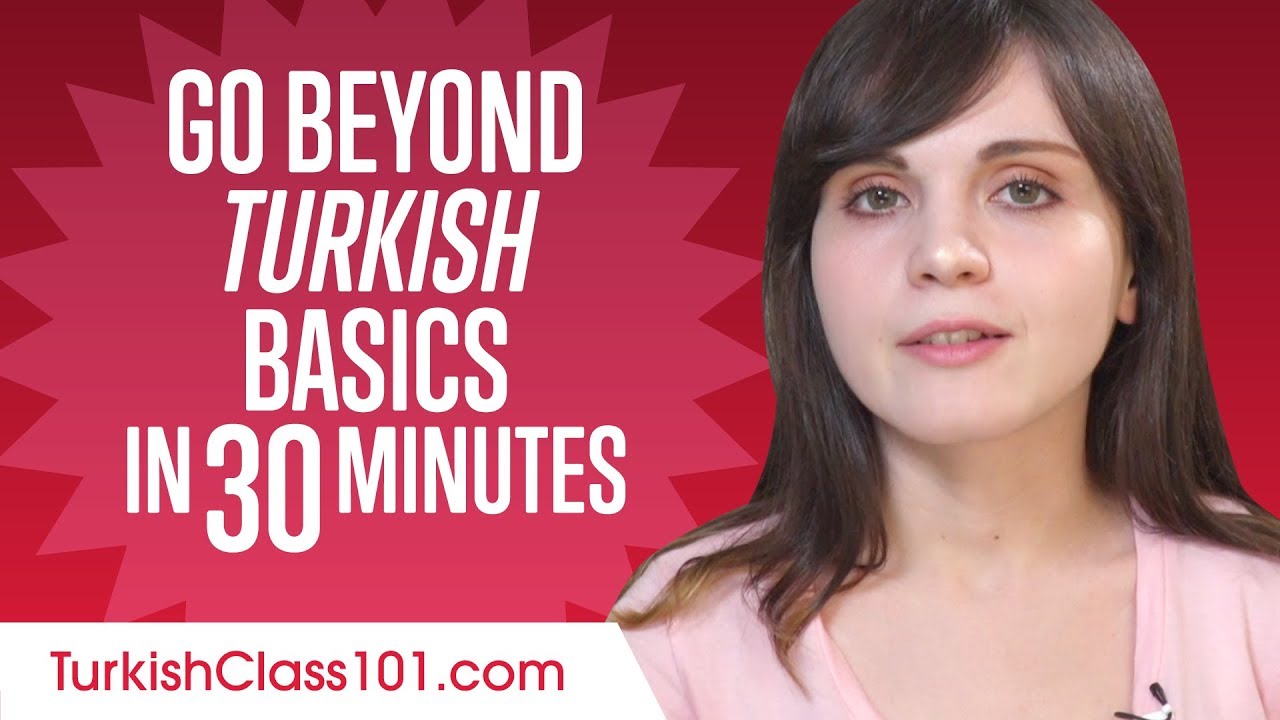 Speak Turkish Beyond the Basics