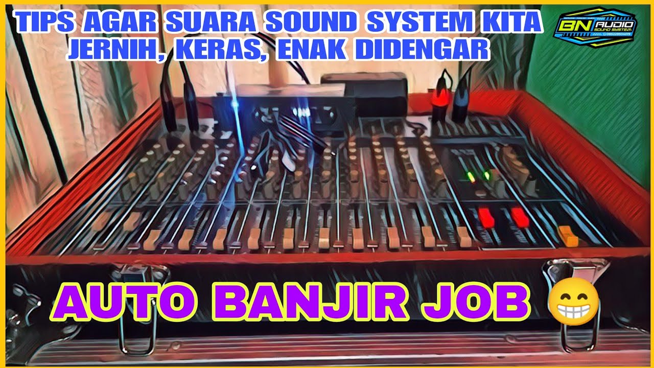 TIPS AGAR SUARA SOUND SYSTEM KERAS TAPI TETAP JERNIH - KHUSUS PEMULA - FULL ANALOG - SOUND OMBRO