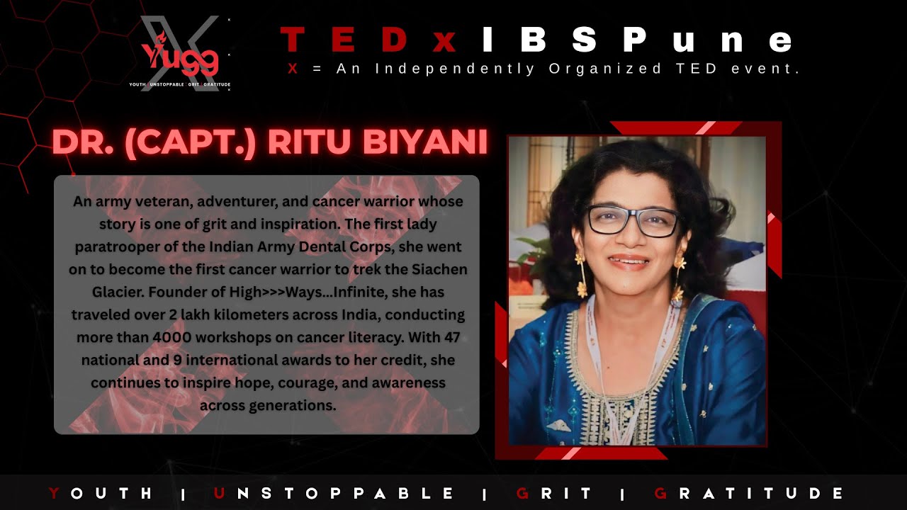 Skies, Peaks & Cancer : A Soldier&rsquo;s Resilience and Gratitude | Ritu Biyani | TEDxIBS Pune