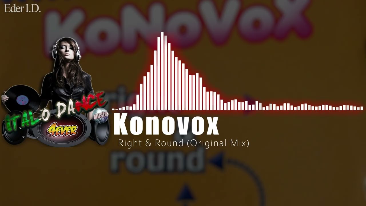 Konovox - Right & Round (Original Mix)