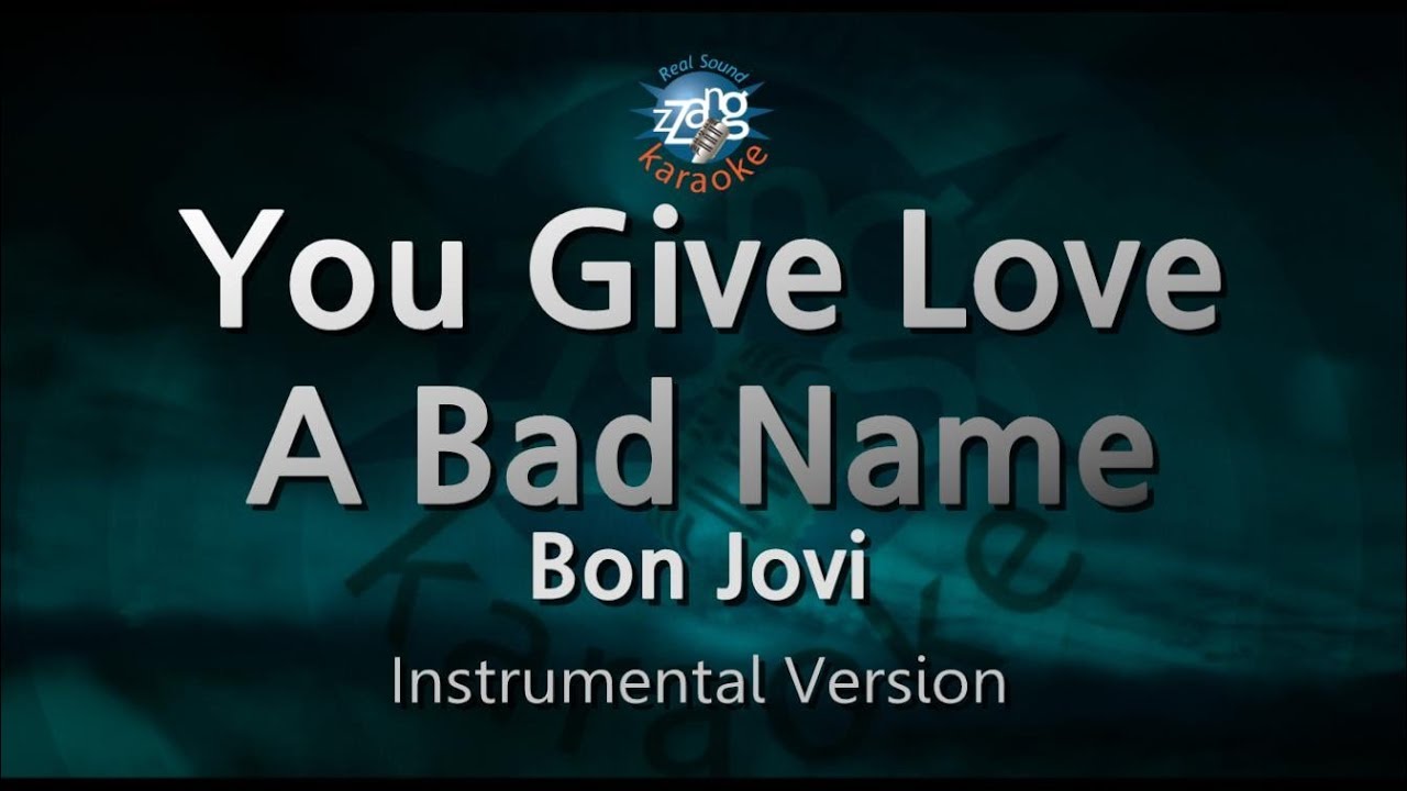 Bon Jovi – You Give Love A Bad Name (-1key) (Instrumental) (Karaoke Version)